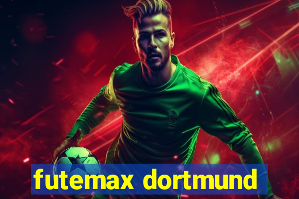 futemax dortmund